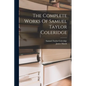 The Complete Works Of Samuel Taylor Coleridge - Paperback