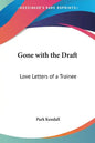 Gone with the Draft: Love Letters of a Trainee - Paperback