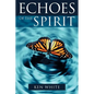 Echoes of the Spirit - Paperback