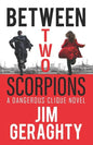 Between Two Scorpions: A Dangerous Clique Novel - Paperback