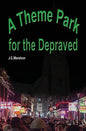 A Theme Park For The Depraved - Paperback