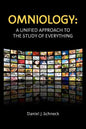 Omniology: A Unified Approach To The Study Of Everything - Paperback