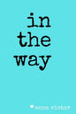 in the way. - Paperback
