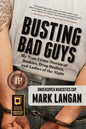 Busting Bad Guys: My True Crime Stories of Bookies, Drug Dealers, and Ladies of the Night - Paperback
