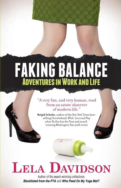 Faking Balance: Adventures in Work and Life - Paperback