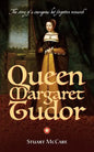 Queen Margaret Tudor: The story of a courageous but forgotten monarch - Paperback