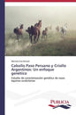 Caballo Paso Peruano y Criollo Argentinos: Un enfoque genético - Paperback