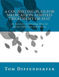 A Counseling Plan for Medication Assisted Treatment or MAT: An Intensive Counseling Plan for Opiate Addiction 2nd Edition - Paperback