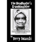 The Headhunter's Granddaughter - Paperback