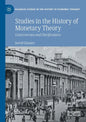 Studies in the History of Monetary Theory: Controversies and Clarifications - Paperback
