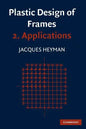 Plastic Design of Frames: Volume 2, Applications - Paperback