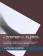 Foreman v. Xymos: A Nanotechnology Trial based the facts in Prey by Michael Crichton - Paperback