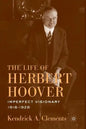 The Life of Herbert Hoover: Imperfect Visionary, 1918-1928 - Paperback