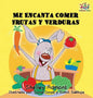 I Love to Eat Fruits and Vegetables (Spanish language edition): Spanish children's books, Spanish book for kids - Hardcover