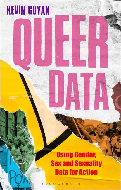 Queer Data: Using Gender, Sex and Sexuality Data for Action - Paperback