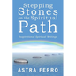 Stepping Stones on the Spiritual Path: Inspirational Spiritual Writings - Paperback