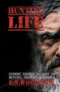 Hunting Life: Stories from 5 Decades of Hunting, Trapping & Fishing - Paperback