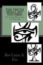 The Truth Shall Set You Free - Paperback