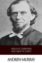 Absolute Surrender and Abide in Christ - Paperback