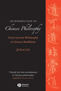 An Introduction to Chinese Philosophy: From Ancient Philosophy to Chinese Buddhism - Paperback
