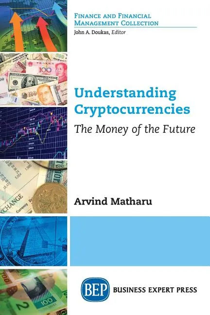 Understanding Cryptocurrencies: The Money of the Future - Paperback