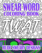Swear Word Coloring Book: Rude Sweary Designs - Paperback