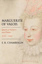 Marguerite of Valois: Queen of Navarre and France, 1553-1615 - Paperback