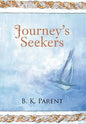 Journey's Seekers - Hardcover