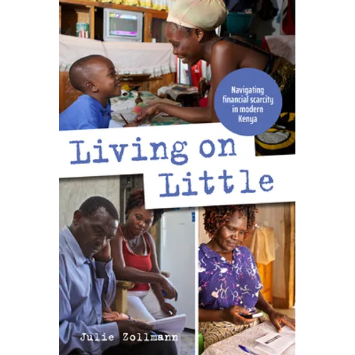 Living on Little: Navigating Financial Scarcity in Modern Kenya - Paperback