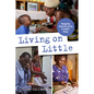 Living on Little: Navigating Financial Scarcity in Modern Kenya - Paperback