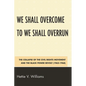 We Shall Overcome to We Shall Overrun: The Collapse of the Civil Rights Movement and the Black Power Revolt (1962-1968) - Paperback