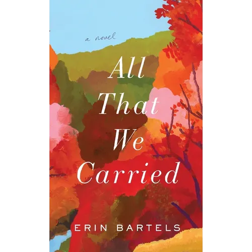 All That We Carried - Hardcover