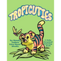 Tropicuties: A Cute Tropical Coloring Book - Paperback