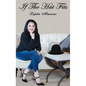 If The Hat Fits: A Poetry Collection by Lupita Almaraz - Hardcover