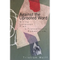 Against the Uprooted Word: Giving Language Time in Transatlantic Romanticism - Hardcover