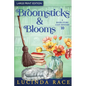 Broomsticks & Blooms LP: A Paranormal Witch Cozy Mystery - Paperback