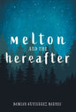 Melton and the Hereafter - Hardcover