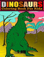 Dinosaurs: COLORING BOOK FOR KIDS 4-8.. LARGE PRINT 8.5 x 11.. 50 PAGES.. COLOR AND LEARN DINOSAURS NAMES. - Paperback