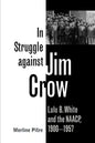 In Struggle Against Jim Crow: Lulu B. White and the NAACP, 1900-1957 - Paperback