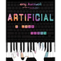 Artificial: A Love Story - Hardcover