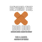 Beyond the Boo Boo: Traumatic Medical Training for Citizens - Paperback