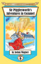 Sir Pigglesworth's Adventures in Cozumel - Paperback
