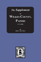The Supplement to: The Wilkes County Papers, 1773-1889 - Paperback