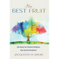 The Best Fruit: How Raising Your Emotional Intelligence Helps Spiritual Development - Paperback