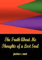 The Truth about Me: Thoughts of a Lost Soul - Hardcover