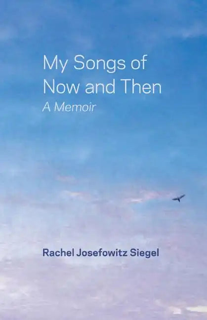 My Songs of Now and Then: A Memoir - Paperback