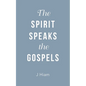 The Spirit Speaks the Gospels - Paperback