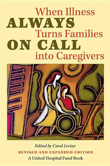 Always on Call: When Illness Turns Families into Caregivers - Paperback