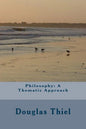 Philosophy: A Thematic Approach - Paperback
