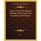 Extract from the Magical Kabalah of the Sixth and Seventh Book of Moses - Paperback